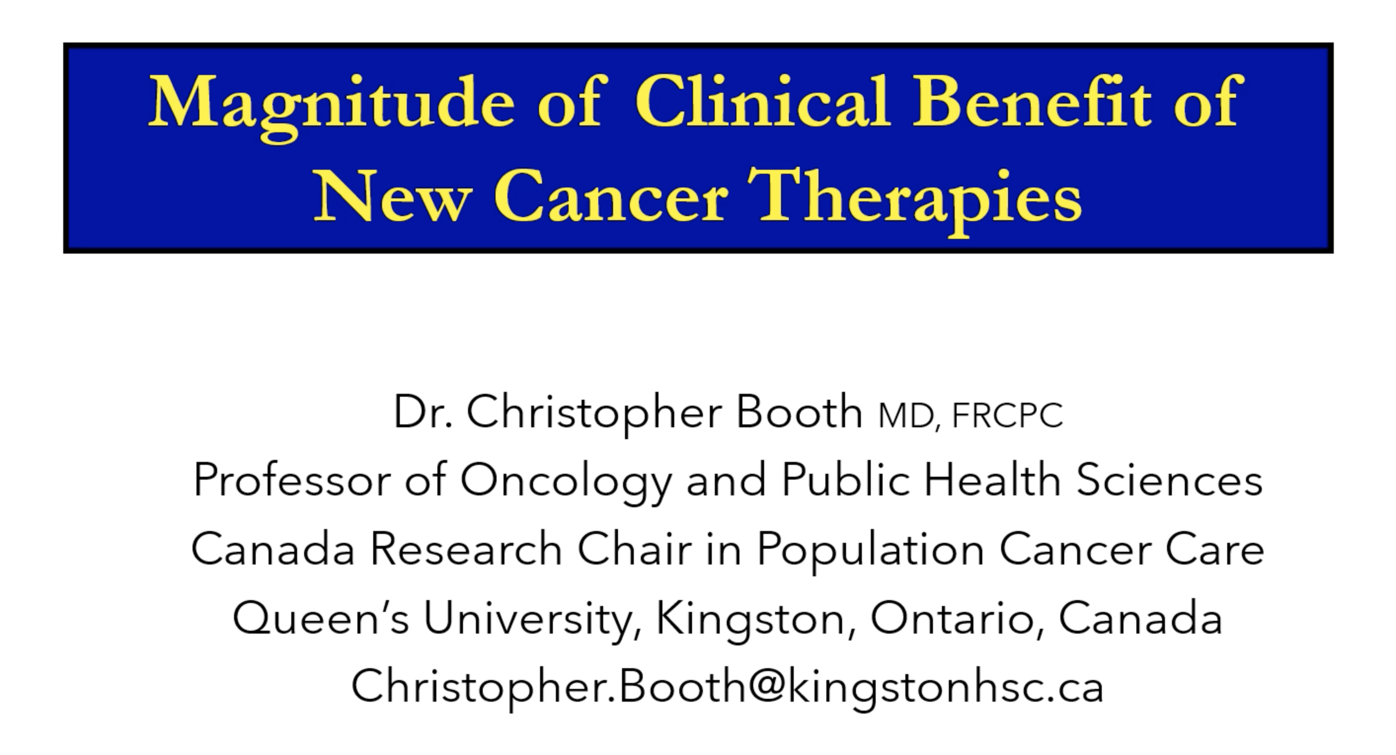 Magnitude of Clinical Benefit of New Cancer Therapies